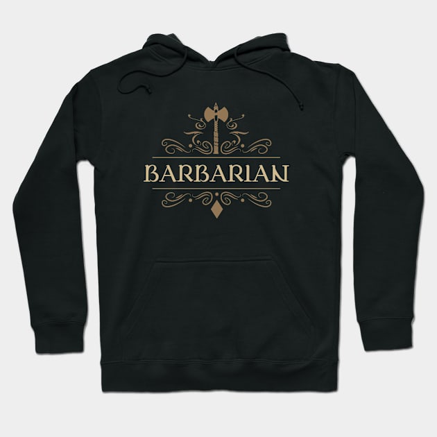 Barbarian Character Class Tabletop RPG Hoodie by dungeonarsenal